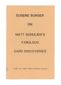 Eugene Burger on Matt Schulien's Fabulous Card Discoveries