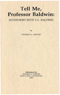 Tell Me, Professor Baldwin: Interviews with S. S. Baldwin (Inscribed and Signed)