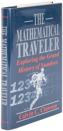 The Mathematical Traveler: Exploring the Grand History of Numbers