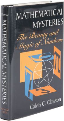 Mathematical Mysteries: The Beauty and Magic of Numbers