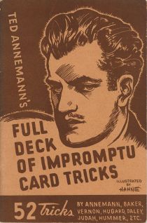 Ted Annemann's Full Deck of Impromptu Card Tricks