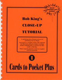 Bob King's Close-Up Tutorial 1: Cards to Pocket Plus