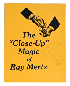 The "Close-Up" Magic of Ray Mertz, Inscribed and Signed