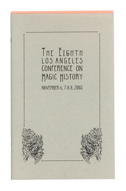 The Eighth Los Angeles Conference on Magic History