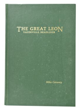 The Great Leon: Vaudeville Headliner (Inscribed and Signed)