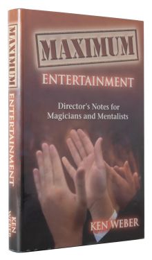 Maximum Entertainment: Director's Notes for Magicians and Mentalists