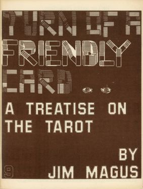 Turn of a Friendly Card: A Treatise on the Tarot