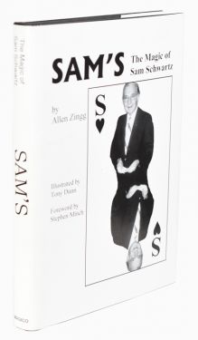 Sam's: An Encyclopedia of the Magic of Sam Schwartz Volume One
