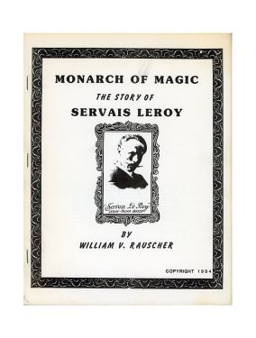 Monarch of Magic, the Story of Servais Le Roy (Signed)