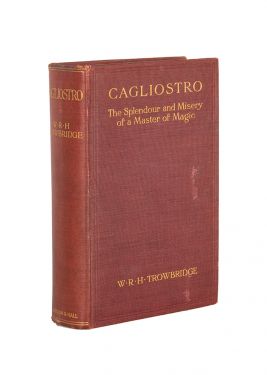 Cagliostro: A Sorcerer of the Eighteenth Century