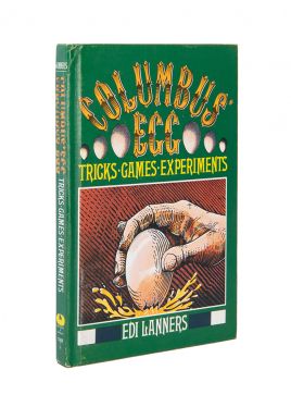 Columbus' Egg: Tricks, Games, Experiments