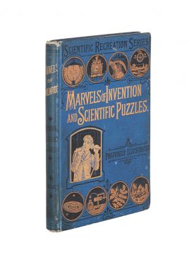 Marvels of Invention and Scientific Puzzles
