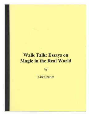 Walk Talk: Essays on Magic in the Real World (Inscribed and Signed)