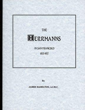The Herrmanns in San Francisco 1870-1927
