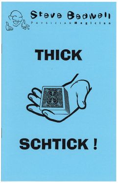 Thick Schtick!