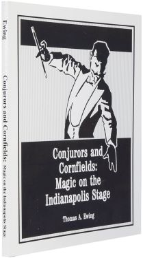Conjurors and Cornfields: Magic on the Indianapolis Stage