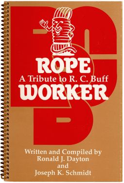 Rope Worker: A Tribute to R. C. Buff